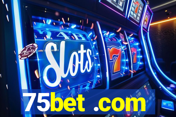 75bet .com